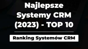 najlepsze systemy crm - ranking
