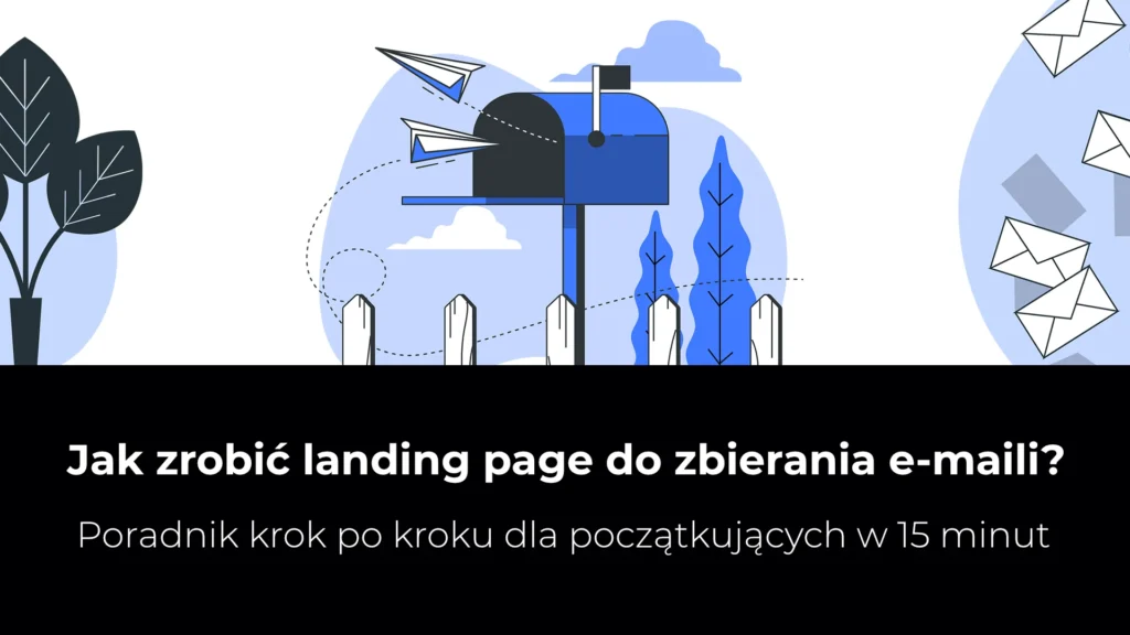 Jak zrobić landing page do zbierania e-maili_